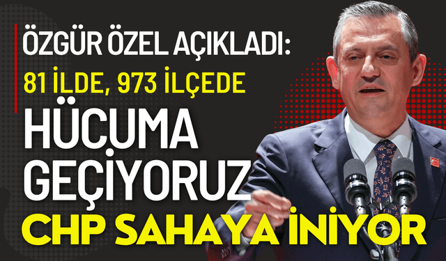 Özgür Özel yeni yol haritası: Hücuma geçiyoruz!
