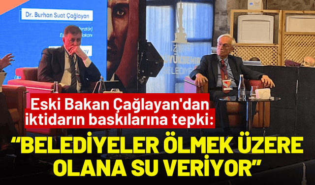 Eski Bakan Çağlayan iktidarın baskılarına tepki: Belediyeler, ölmek üzere olana su veriyor!