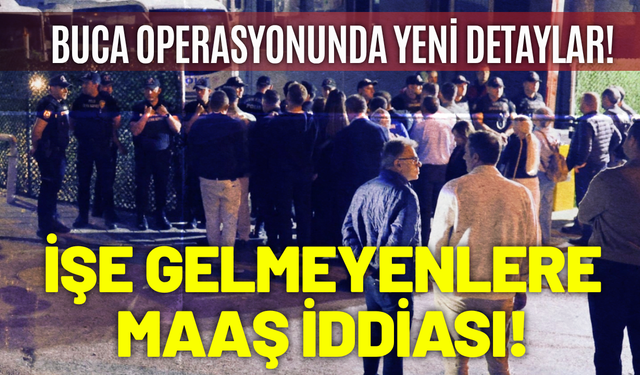 Buca operasyonunda yeni detaylar!