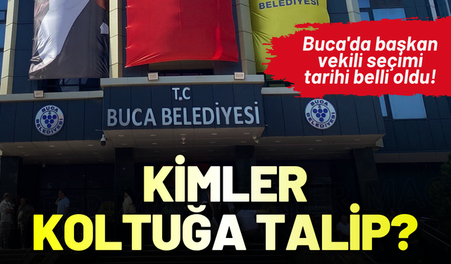Buca'da başkan vekili seçimi tarihi belli oldu: Kimler koltuğa talip?