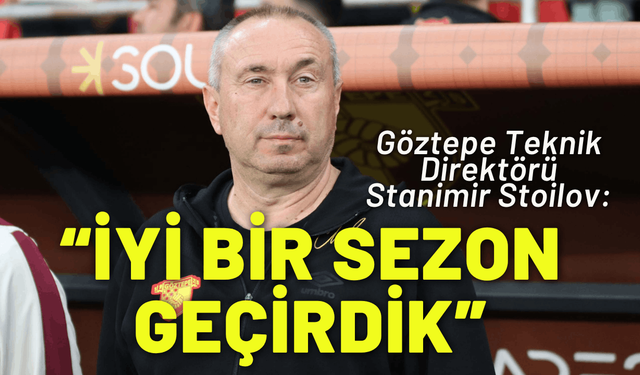 Stanimir Stoilov: Kusursuz değil ama iyi bir sezon geçirdik