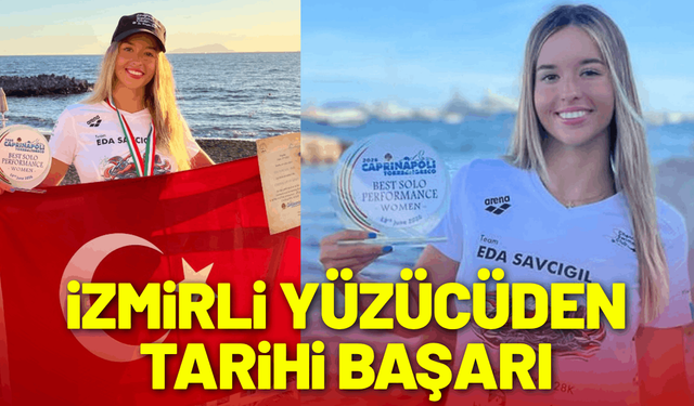 İzmirli yüzücü Eda Savcıgil'den tarihi başarı