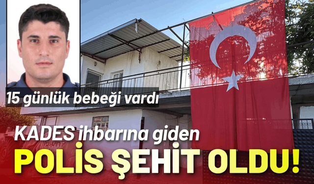 KADES ihbarına giden polis şehit oldu!