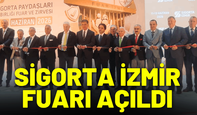 Sigorta İzmir Fuarı açıldı