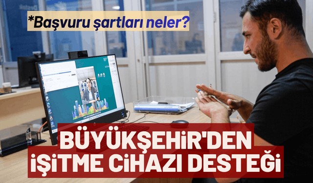 Büyükşehir'den işitme cihazı desteği