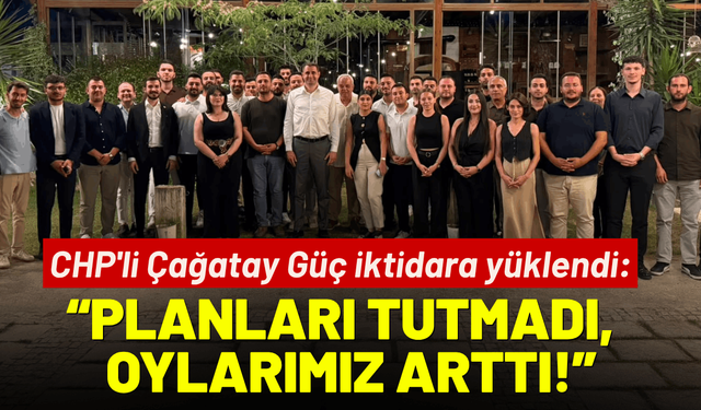 CHP'li Çağatay Güç iktidara yüklendi: Planları tutmadı, oylarımız arttı!