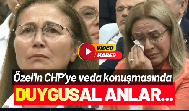 Özgür Özel'in veda konuşmasında duygusal anlar...
