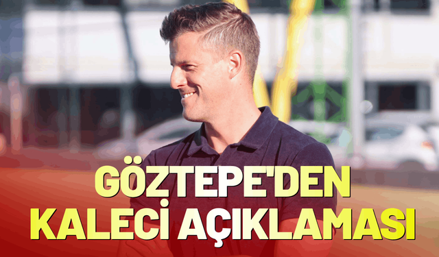 Göztepe'den kaleci açıklaması