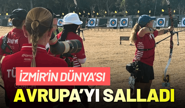 İzmir’in Dünya’sı Avrupa’yı salladı