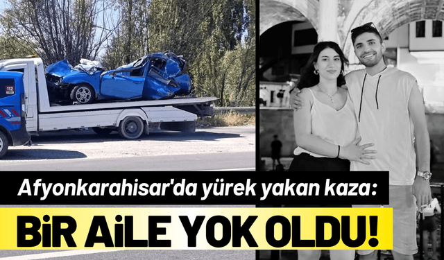 Yürek yakan kaza: Bir aile yok oldu!