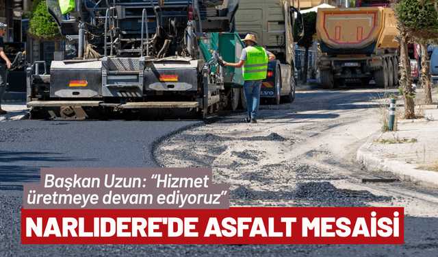 Narlıdere'de asfalt mesaisi