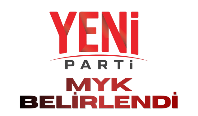 Yeni Parti MYK'sı belirlendi