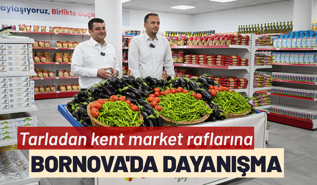 Bornova'da dayanışma: Tarladan kent market raflarına