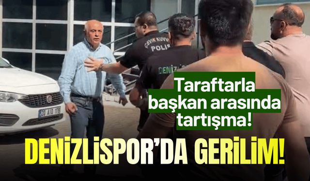 Denizlispor tesislerinde gerilim! Taraftarla başkan arasında tartışma!