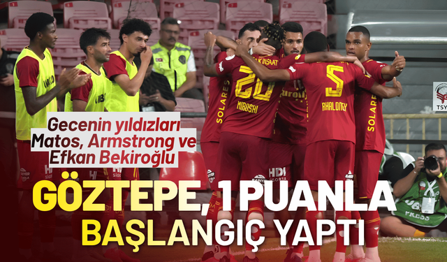 Göztepe, yeni sezona 1 puanla başlangıç yaptı