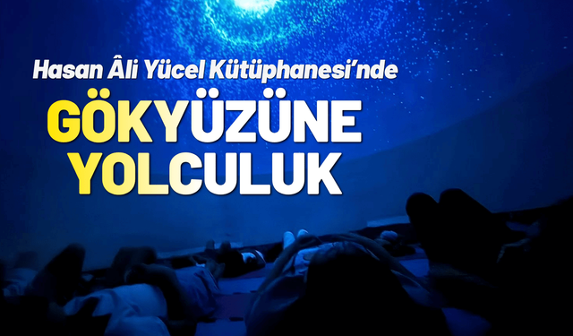 Çocuklar, Hasan Âli Yücel Kütüphanesi’nde gökyüzüne yolculuk yaptı