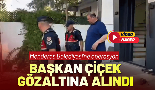Başkan İlkay Çiçek ve 14 şüpheli gözaltına alındı