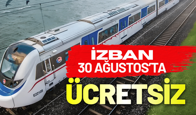 İZBAN 30 Ağustos Zafer Bayramı'nda ücretsiz