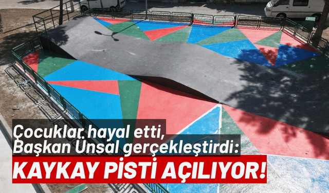 Çocuklar hayal etti, Başkan Ünsal gerçekleştirdi: Kaykay Pisti açılıyor!