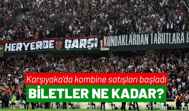 Karşıyaka'da kombine biletler ne kadar?