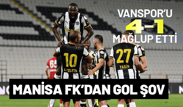 Manisa FK’dan gol şov: Vanspor’u 4-1 mağlup etti