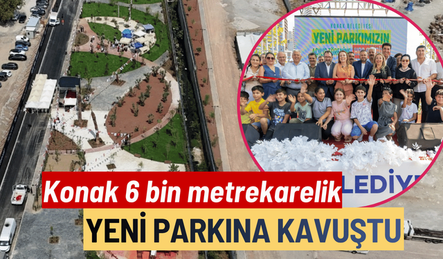 Konak 6 bin metrekarelik yeni parkına kavuştu
