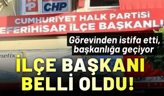 Seferihisar CHP İlçe Başkanı belli oldu!