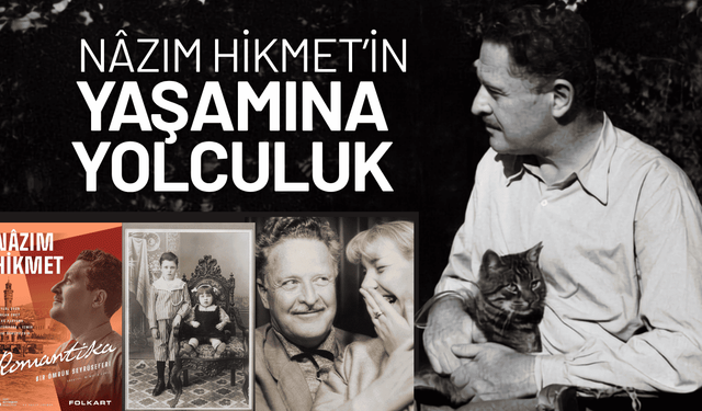 Nâzım Hikmet’in yaşamına çok katmanlı bir yolculuk
