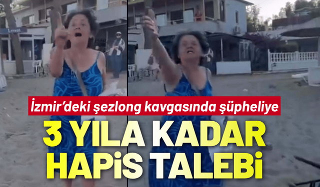 İzmir Ürkmez'de şezlong kavgasında şüpheliye 3 yıla kadar hapis istemi