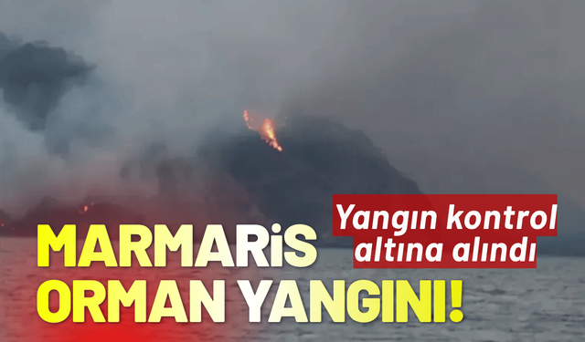 Marmaris'te orman yangını ikinci gününde!