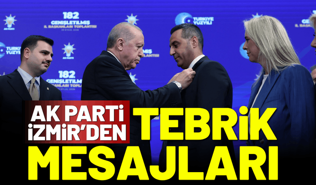 AK Parti İzmir'den Çiğli Başkanı Yıldız'a tebrik mesajları