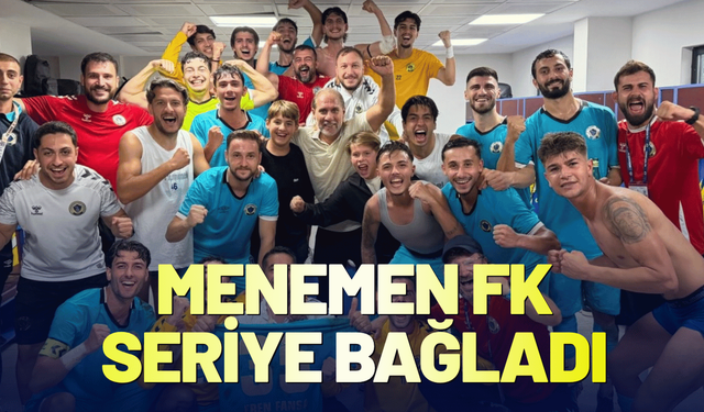Menemen FK seriye bağladı