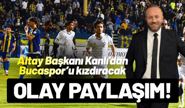 Altay Başkanı Sinan Kanlı'dan derbi sonrası olay paylaşım!