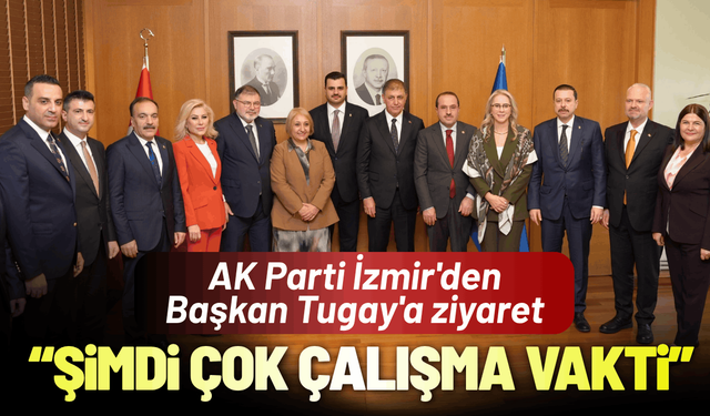 AK Parti İzmir'den Başkan Tugay'a ziyaret
