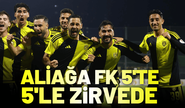 Aliağa FK 5'te 5'le zirvede