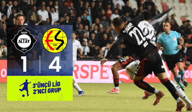 Altay: 1 – Eskişehirspor: 4