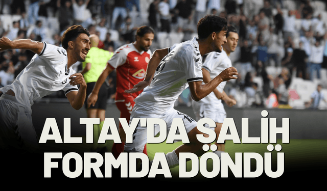 Altay'da Salih formda döndü