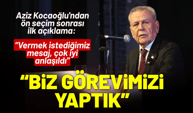 Aziz Kocaoğlu'ndan ilk açıklama: Biz görevimizi yaptık ve tarihe not düştük!