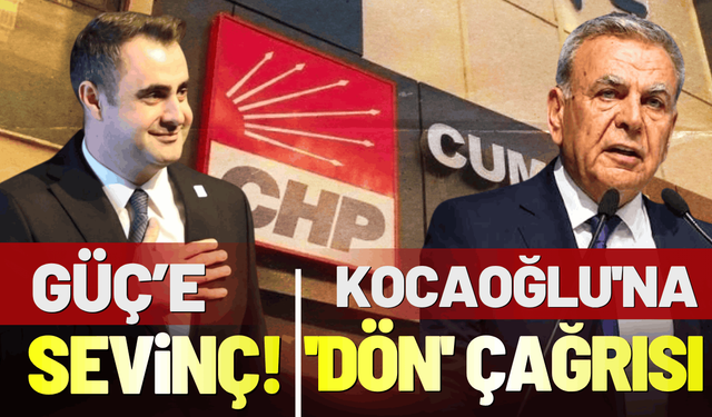 CHP İzmir kulislerinde 'Çağatay Güç'e sevinç, Kocaoğlu'na 'dön' çağrısı...