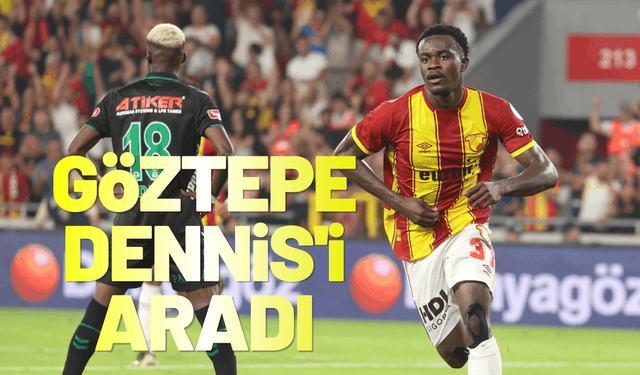 Göztepe Anthony Dennis'i aradı