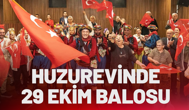Huzurevinde coşkulu 29 Ekim balosu