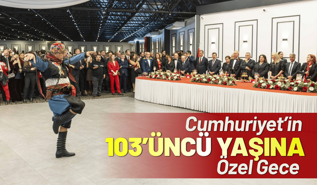 Cumhuriyet’in 103’üncü yaşına özel gece