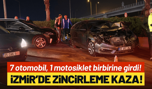 İzmir Konak'ta zincirleme kaza: 7 otomobil, 1 motosiklet birbirine girdi!