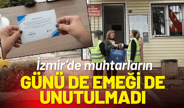 İzmir’de muhtarların günü de emeği de unutulmadı