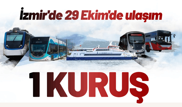 İzmir'de 29 Ekim'de ulaşım 1 kuruş