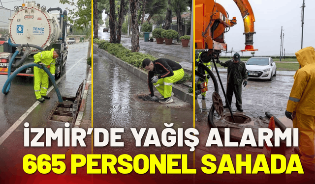 İzmir’de yağış alarmı: İZSU 665 personelle sahada