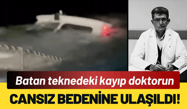 Balıkesir'de batan teknedeki kayıp doktorun cansız bedenine ulaşıldı