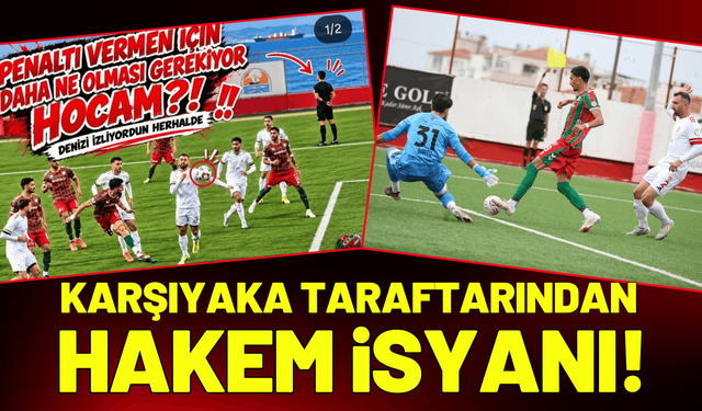 Karşıyaka taraftarından hakem isyanı!