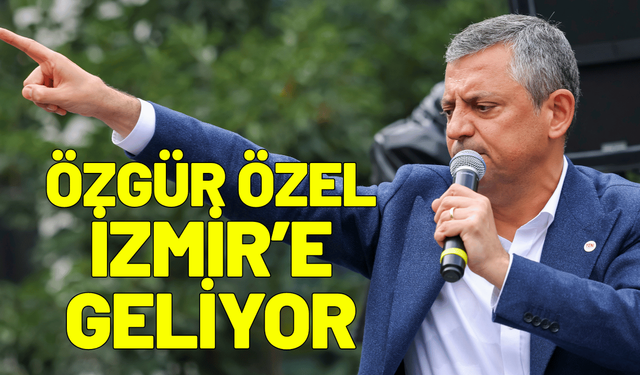 Özgür Özel İzmir'e geliyor!