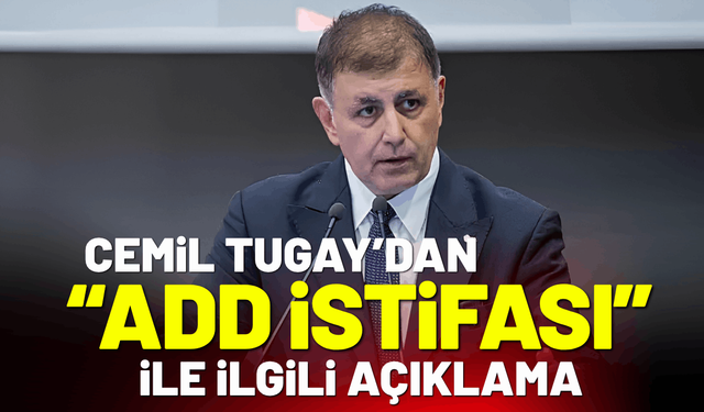 Cemil Tugay'dan 'Atatürkçü Düşünce Derneği istifası' ile ilgili açıklaması!